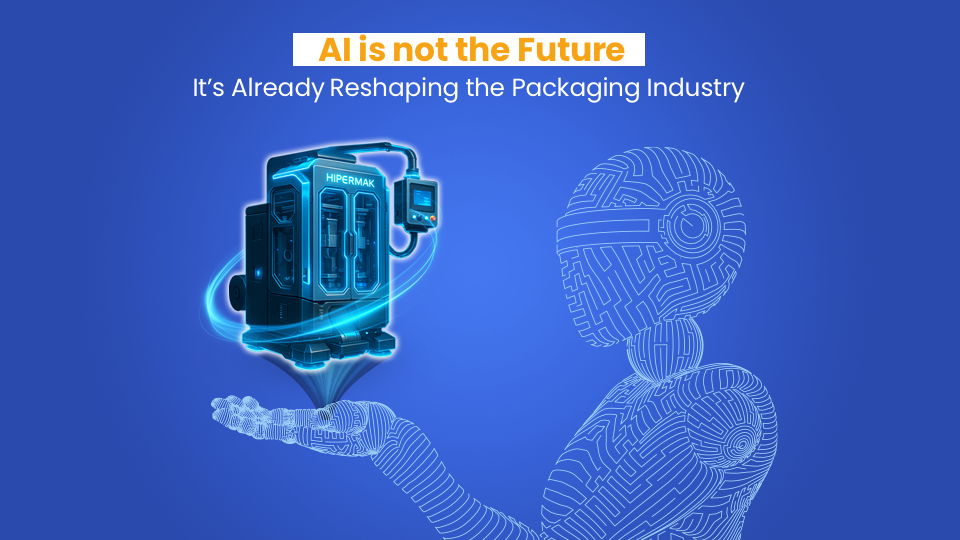 Yapay Zeka Destekli Paketleme Makineleri: Gelecekte Ambalaj ve Makine Sektörünü Neler Bekliyor?